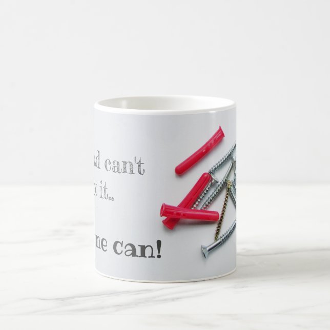 If Dad can't fix it.. No one can! Coffee Mug (Center)