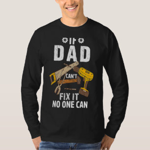 If Dad Can't Fix It No One Can Father 2 T-Shirt
