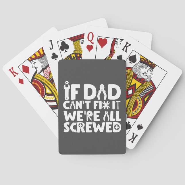 If Dad Can't Fix It, We're All Screwed Playing Cards (Back)