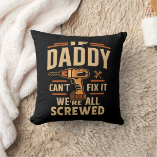 If Daddy Cant Fix It Funny Handyman Grandpa Cushion