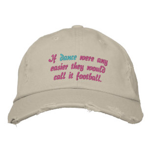 If dancer were any easier...football embroidered hat