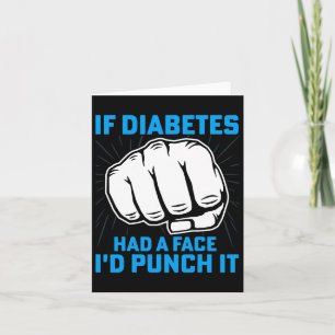 If Diabetes Had A Face I'd Punch It Diabetes Aware Card