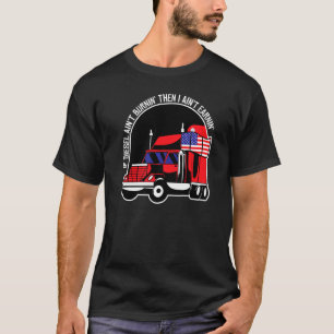 If Diesel Burnin Then I Aint Earnin Us American Fl T-Shirt