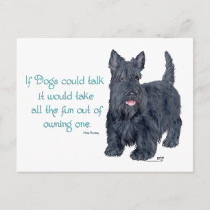 If Dogs could talk - Scottish Terrier Wit & Wisdom Postcard