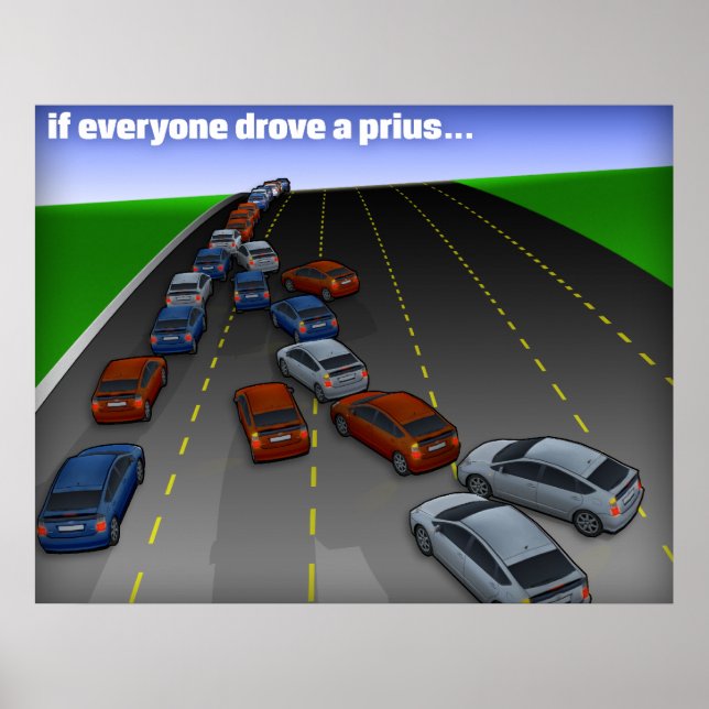 if everyone drove a prius... poster (Front)
