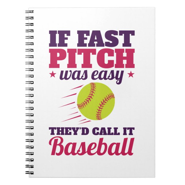 If Fast Pitch Was Easy Fastpitch Softball Notebook (Front)