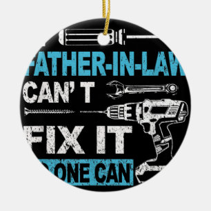 If Father in law Can't Fix It No One Can Funny Ceramic Tree Decoration