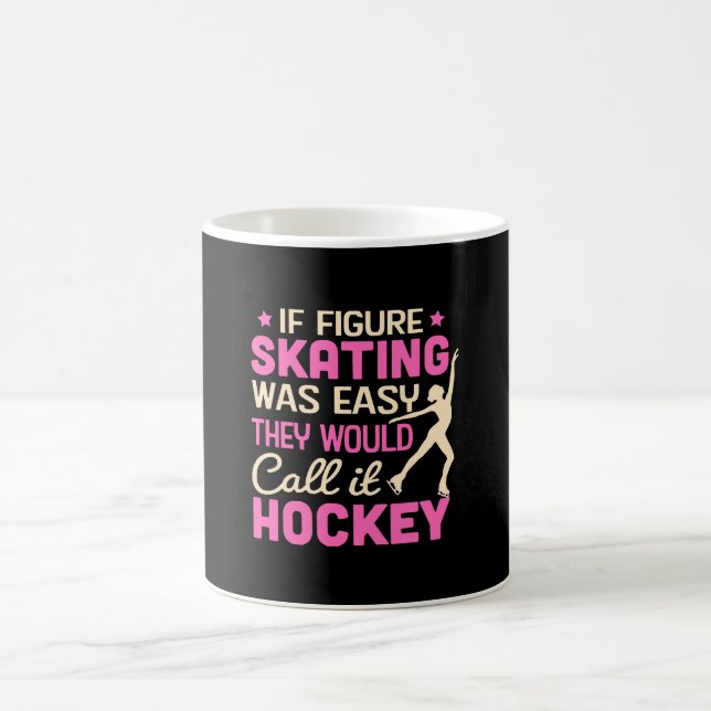 If Figure Skating Was They Would Call It Hockey Coffee Mug (Center)