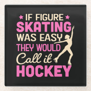 If Figure Skating Was They Would Call It Hockey Glass Coaster