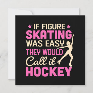 If Figure Skating Was They Would Call It Hockey Invitation
