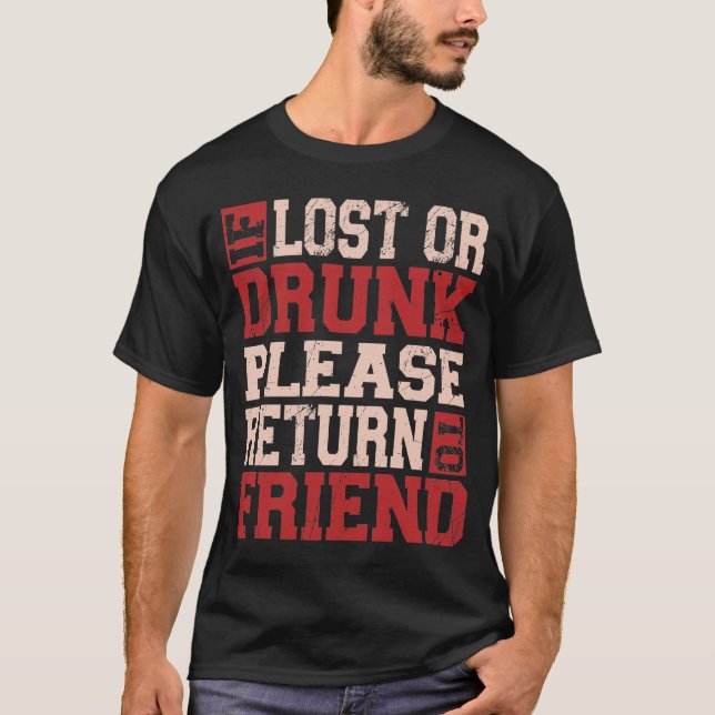If Found Drunk Please Return To Friend, Matching T-Shirt (Front)