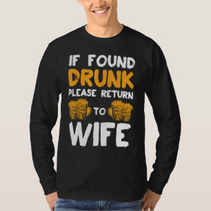 If Found Drunk Please Return To Wife Couples Funny T-Shirt