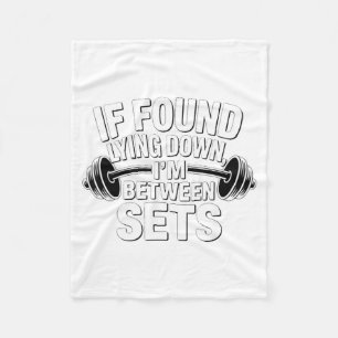 If Found Lying Down Between Set Funny Gym Workout Fleece Blanket