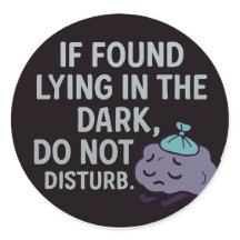 If Found Lying in the Dark, Do Not Disturb