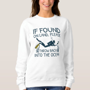 If Found On Land Sweatshirt