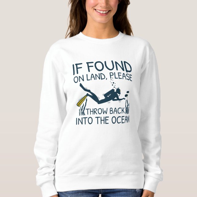 If Found On Land Sweatshirt (Front)
