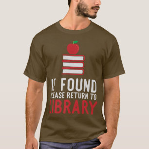 If found please return to library Book Lover T-Shirt