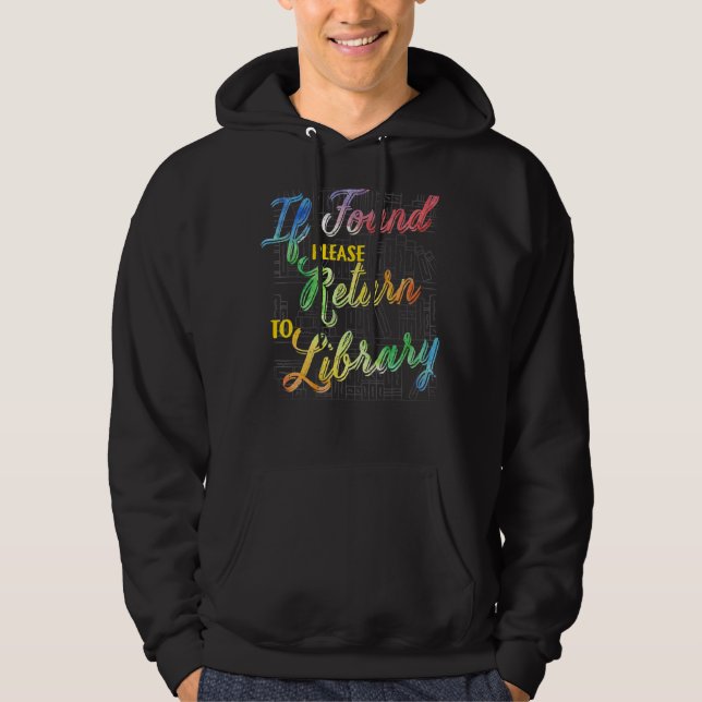 If Found Please Return To Library Hoodie (Front)