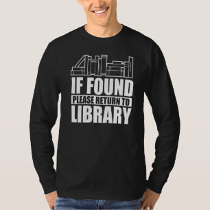 If Found Please Return To Library Librarian Book T-Shirt