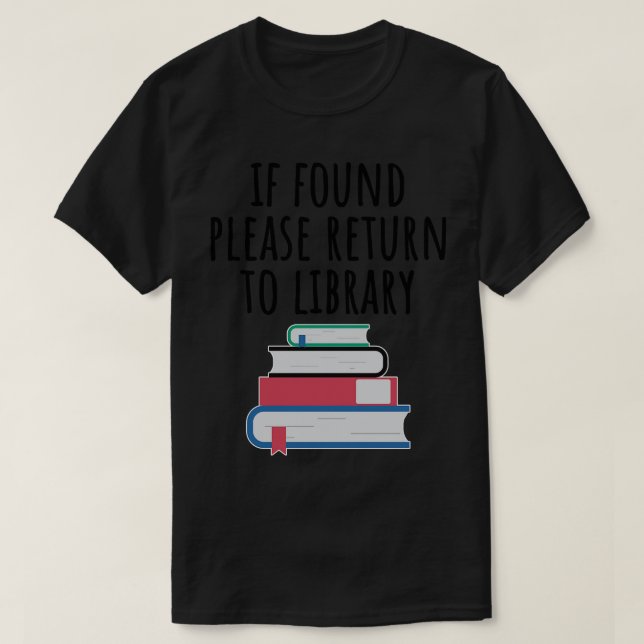 If found please return to library T-Shirt (Design Front)