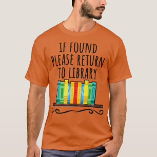 If found please return to library T-Shirt