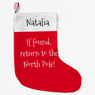 If Found Return To The North Pole Funny Small Christmas Stocking