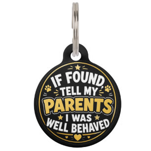 If Found Tell My Parents I Was Well Behaved Tag