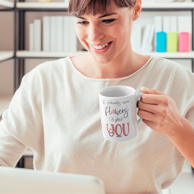 If Friends were Flowers Friendship Quote Name Coffee Mug (Creator Uploaded)