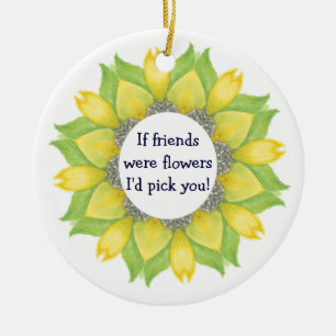 If friends were flowers I'd pick you! Friend BFF Ceramic Tree Decoration