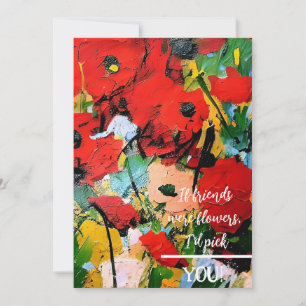 If friends were flowers... red poppy note card