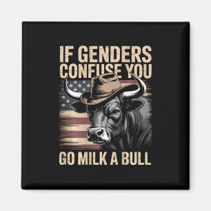 If Genders Confuse You Go Milk A Bull Usa Flag (on Magnet