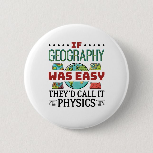 If Geography Was Easy Funny Teacher Student 6 Cm Round Badge (Front)