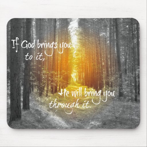 Image of If God Brings you to it Christian Quote Mouse Mat