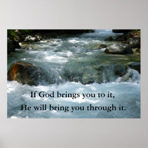 If God Brings you to it Quote with River Poster