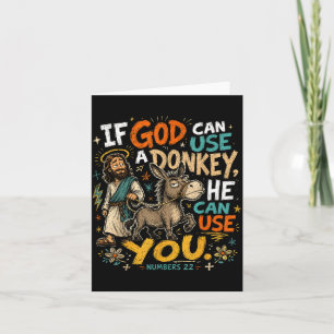 If God Can Use A Donkey He Can Use You Christian Card