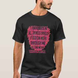 If God Can Work Through Me Sarcastic T-Shirt