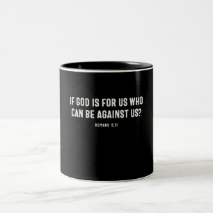 If God Is For Us Who Can Be Against Us Romans 8:31 Two-Tone Coffee Mug