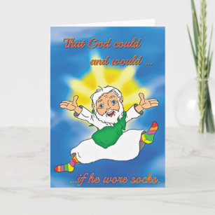 'If God Wore Socks' Funny Sobriety Card
