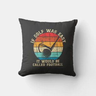 If Golf was Easy Funny Golf Lover Gift Cushion