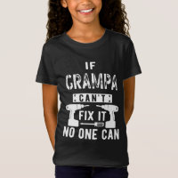 If Grampa Can't Fix It No One Can Grandpa