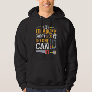 If Grampy Can't Fix It No One Can Happy Grandpa Fa Hoodie