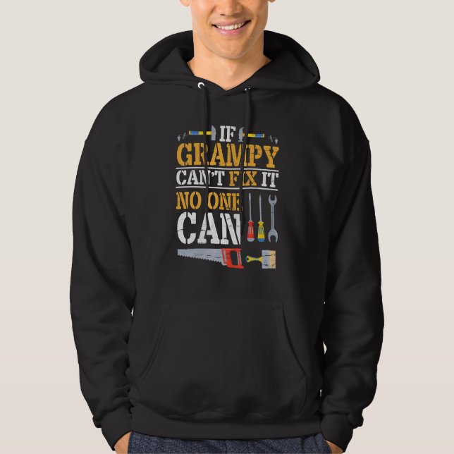 If Grampy Can't Fix It No One Can Happy Grandpa Fa Hoodie (Front)