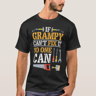 If Grampy Can't Fix It No One Can Happy Grandpa Fa T-Shirt