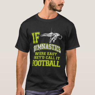 If Gymnastics Were Easy Funny Male Gymnast Rings T-Shirt