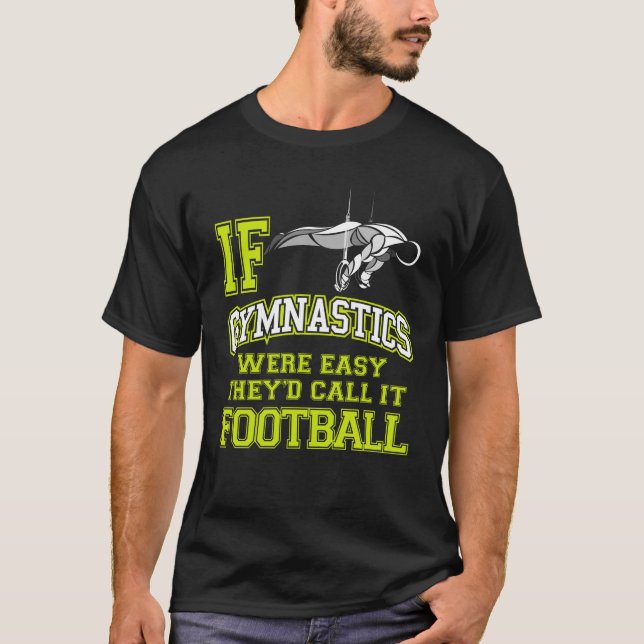 If Gymnastics Were Easy Funny Male Gymnast Rings T-Shirt (Front)