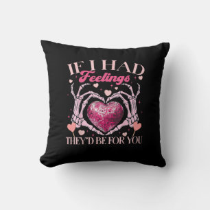 If Had Feelings They’d For Skeleton Hand Heart Cushion