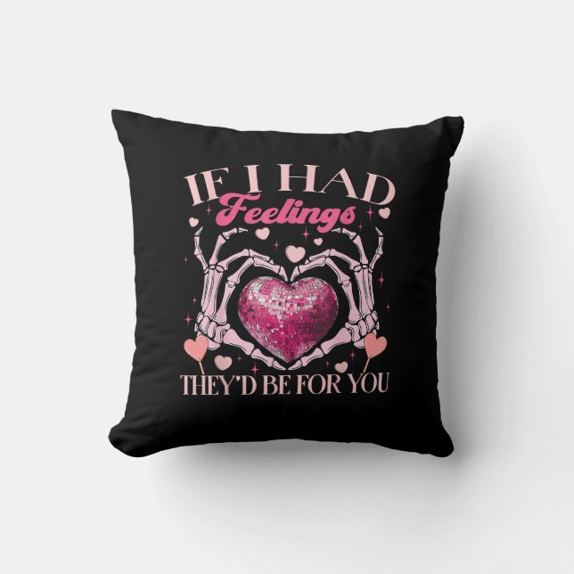 If Had Feelings They’d For Skeleton Hand Heart Cushion (Front)