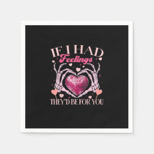 If Had Feelings They’d For Skeleton Hand Heart Napkin