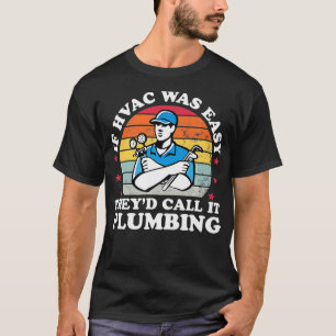 IF HVAC Was Easy Funny HVAC Technician Father Dad T-Shirt