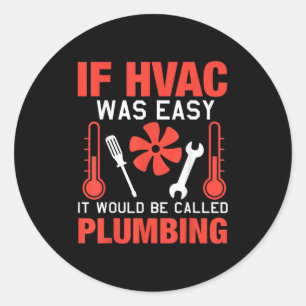 If Hvac Was Easy Funny Technician Joke Design  Classic Round Sticker
